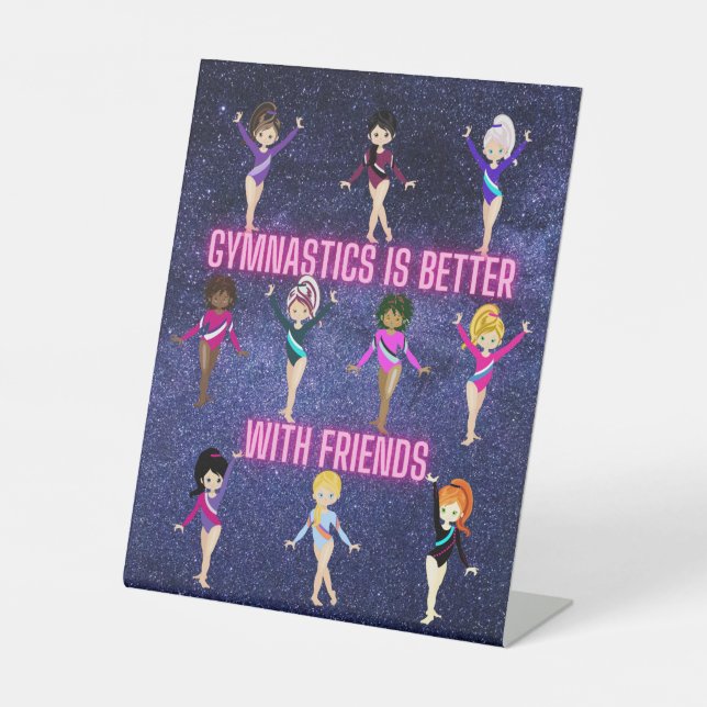 Gymnastics Is Better With Friends   Pedestal Sign (Front)