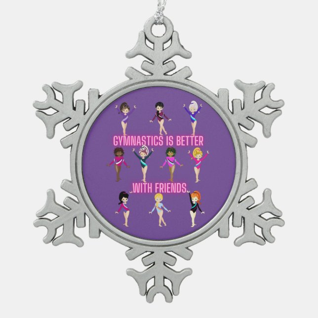 Gymnastics Is Better With Friends   Snowflake Pewter Christmas Ornament (Front)