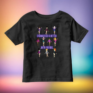 Gymnastics Is Better With Friends Toddler T-Shirt