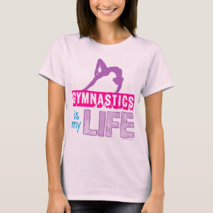 Gymnastics Is My Life T-Shirt