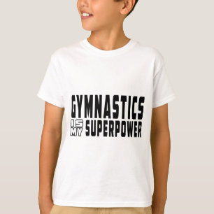 Gymnastics is my Superpower T-Shirt