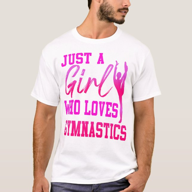Gymnastics Just A Girl Who Loves Gymnastics Girl T-Shirt (Front)