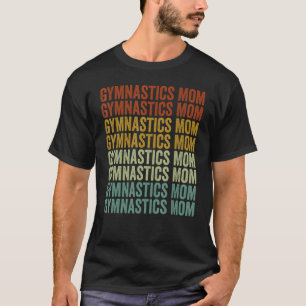 Gymnastics Mum Gymnastics Mum Women Gymnastics T-Shirt