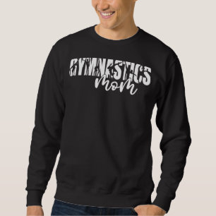 Gymnastics Mum Perfect Score 10 Love Gymnastics 3 Sweatshirt