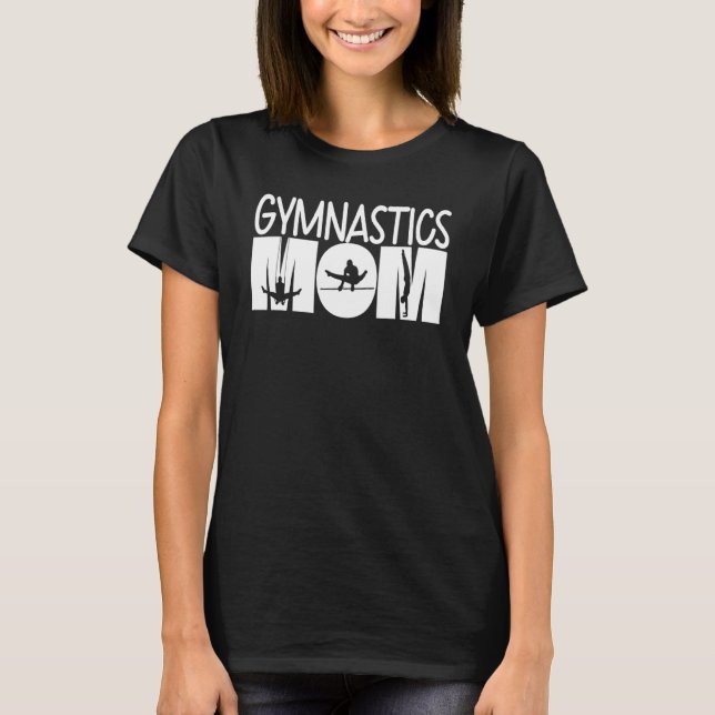 Gymnastics Mum Perfect Score 10 Love Gymnastics 4 T-Shirt (Front)