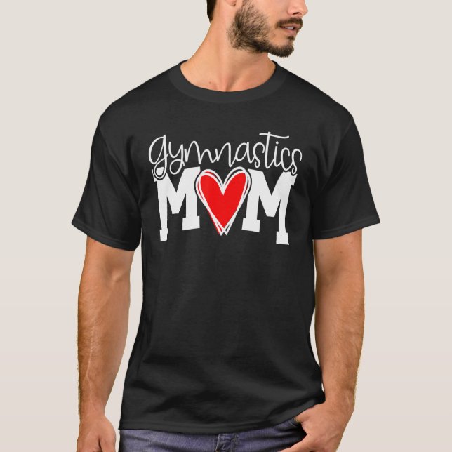 Gymnastics Mum Perfect Score 10 Love Gymnastics 5 T-Shirt (Front)