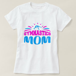 Gymnastics Mum - Proud and Supportive Gifts T-Shirt