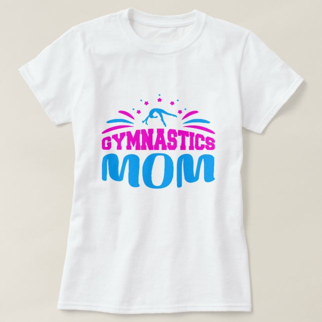 Gymnastics Mum - Proud and Supportive Gifts T-Shirt (Design Front)