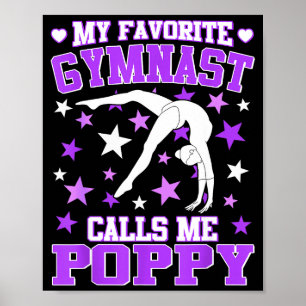 Gymnastics My Favorite Gymnast Calls Me Ppy Poster