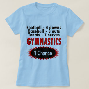 Gymnastics One Chance 1 side T-Shirt