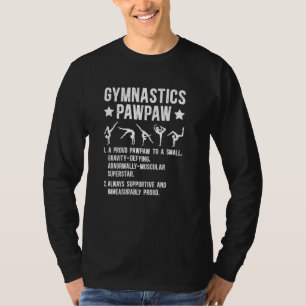 Gymnastics Pawpaw Definition Pawpaw Of A Gymnast P T-Shirt