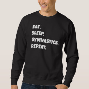 Gymnastics Png Eat Sleep Sports Repeat For Men Wom Sweatshirt