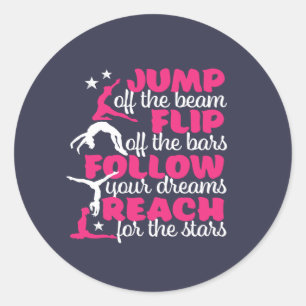 Gymnastics Quote Girl Gymnast Jump Off The Beam Classic Round Sticker
