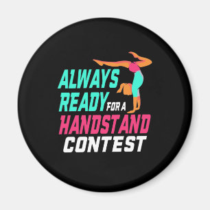 Gymnastics Ready For A Handstand Contest Magnet