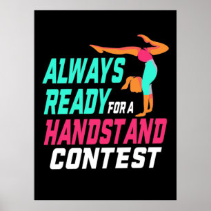 Gymnastics Ready For A Handstand Contest Poster