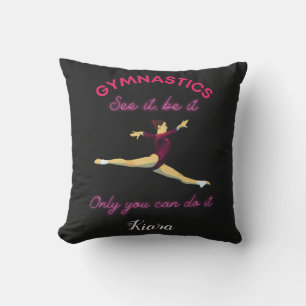 Gymnastics See it, be it - Only you can do it Cushion