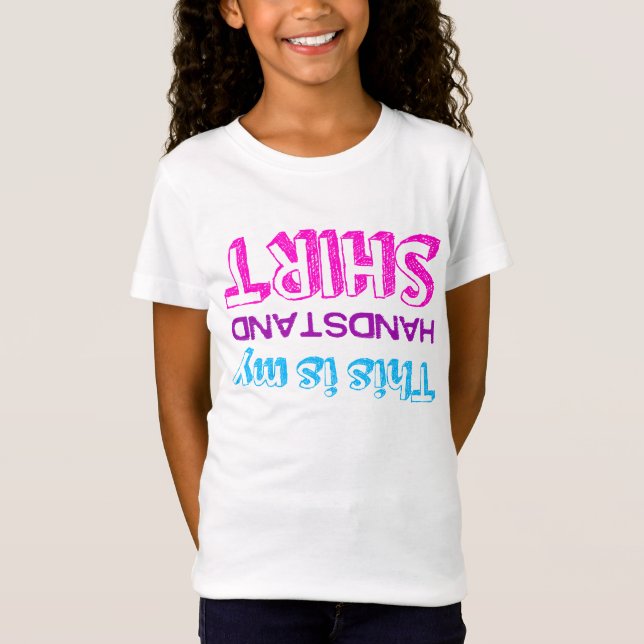 Gymnastics this is my handstand T-Shirt (Front)