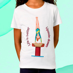 Gymnastics Vault Life Is Better Upside Down T-Shirt