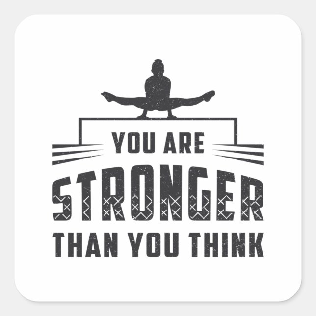 Gymnastics You Are Stronger Beam Bars Gymnast Square Sticker (Front)