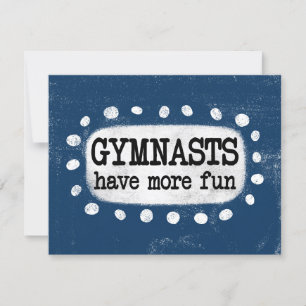 Gymnasts Have More Fun Greeting Card