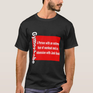 Gymophobe T-Shirt