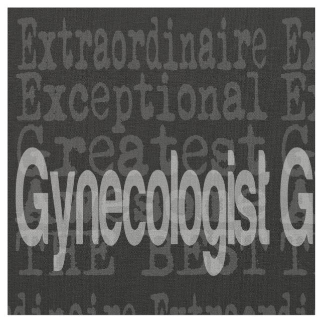 Gynaecologist Extraordinaire Fabric (Close Up)