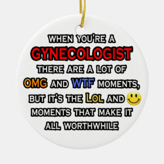 Gynaecologist ... OMG WTF LOL Ceramic Tree Decoration