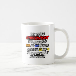Gynaecologist .. OMG WTF LOL Coffee Mug