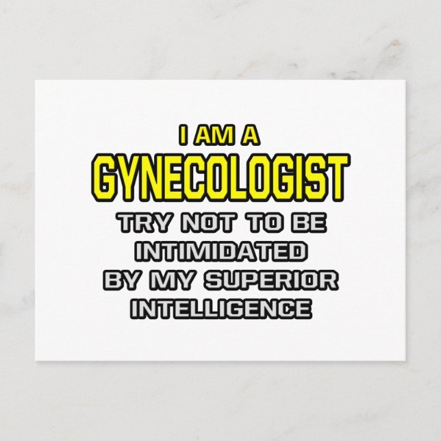 Gynaecologist...Superior Intelligence Postcard (Front)