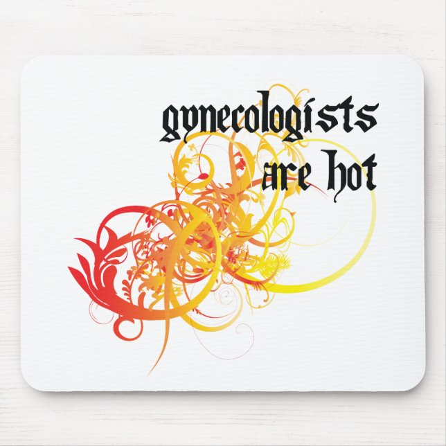 Gynaecologists Are Hot Mouse Mat (Front)