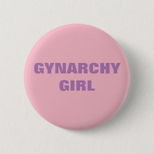 GYNARCHY GIRL 6 CM ROUND BADGE