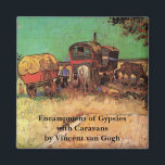 Gypsies with Caravans by Vincent van Gogh Magnet<br><div class="desc">Encampment of Gypsies with Caravans by Vincent van Gogh is a vintage fine art post impressionism daily life travel and transportation painting featuring a group of gypsies with their wagons. The horses and oxen are resting and eating underneath the trees in a field or meadow. About the artist: Vincent Willem...</div>