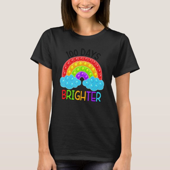 Gzbg Rainbow Pop It 100 Days Brighter Fidget  Stud T-Shirt (Front)