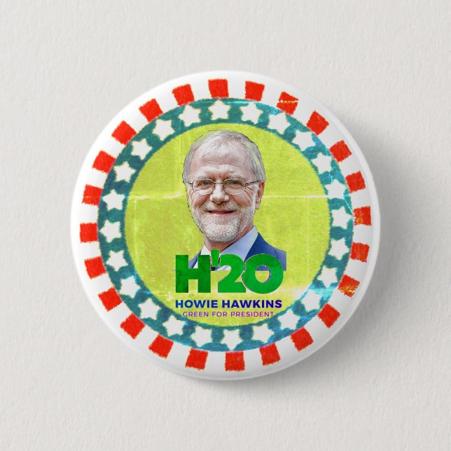 H'20 Howie Hawkins 6 Cm Round Badge (Front)