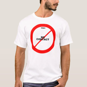 H5N1 No Contact T-Shirt