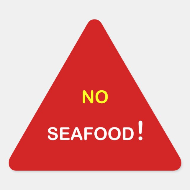 h6 - Food Alert ~ NO SEAFOOD. Triangle Sticker (Front)