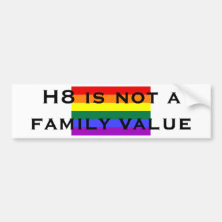 H8 is not a family value bumper sticker