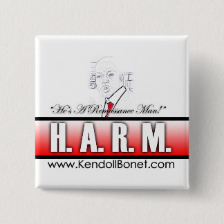 H.A.R.M. - He's A Renaissance Man Button