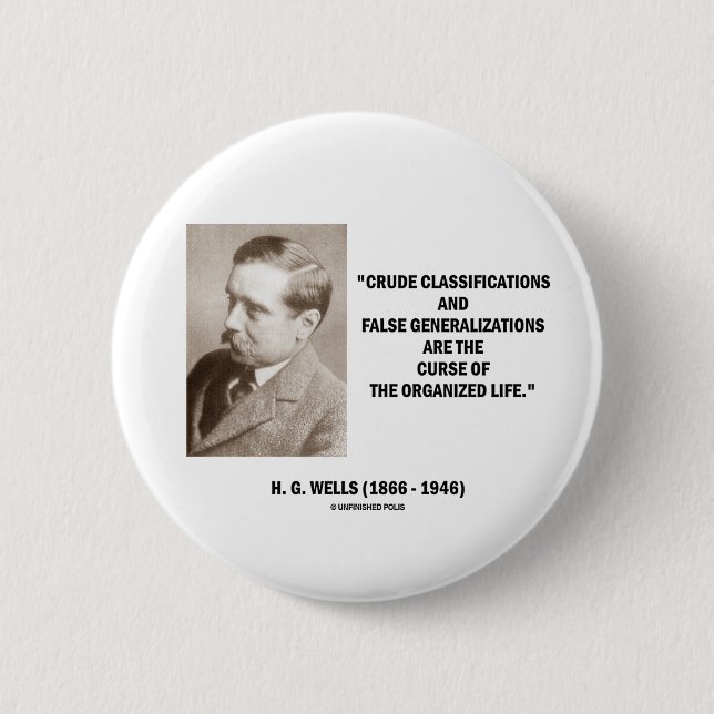 H.G. Wells Crude Classifications False Curse Life 6 Cm Round Badge (Front)