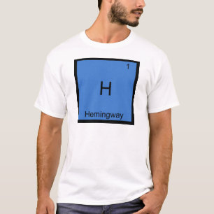 H - Hemingway Funny Chemistry Element Symbol Tee
