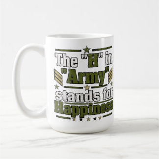 H in Army Stands for Happiness V.2 Coffee Mug