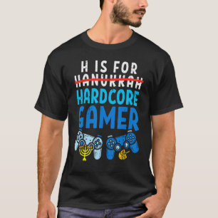 H Is For Hanukkah Gamer  Video Gaming Boys Men Gir T-Shirt