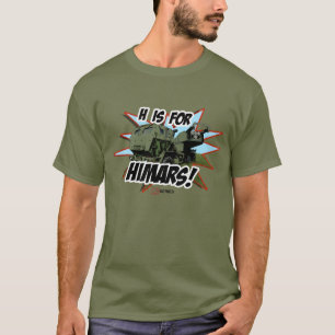 H is for HIMARS T Shirt