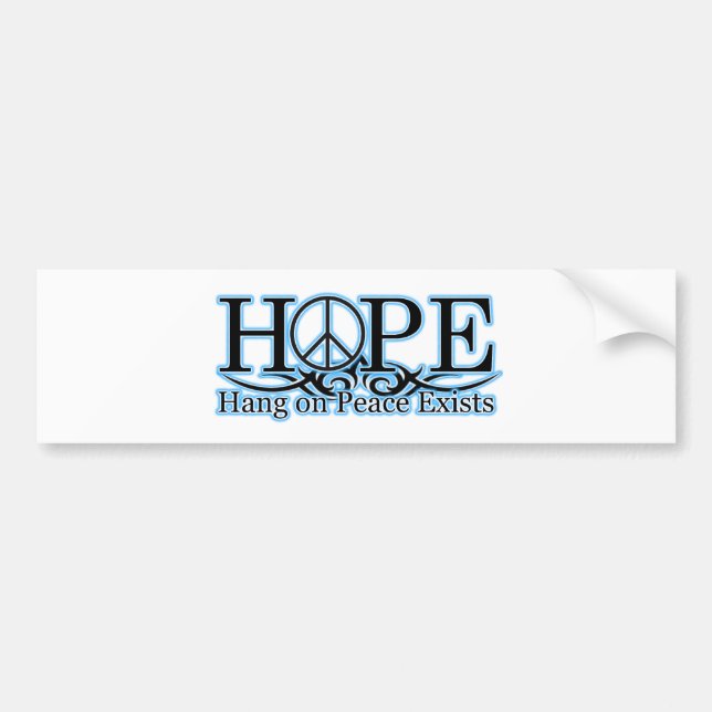 H.O.P.E - Hang On Peace Exists Bumper Sticker (Front)