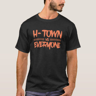 H Town Vs Everyone Apparel T-Shirt