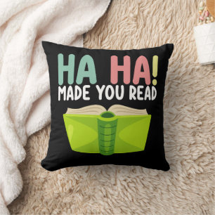 Ha Ha Made You Read Funny Teacher Cushion