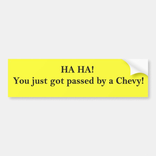 HA HA! You just got passed! Bumper Sticker (Front)