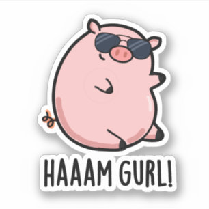 Haaaam Gurl Funny Pig Pun