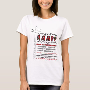 HAARP super heating the ionosphere T-Shirt
