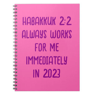 Hab. 2:2 Always Works For Me Immediately In 2023 Notebook